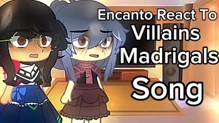 Past Encanto React to DoloresMirabelBruno Villians Song  Gacha Club REACT VIDEO Encanto By ME [upl. by Ardel]