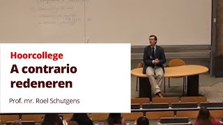 A contrario redeneren  hoorcollege prof mr Roel Schutgens [upl. by Anegroeg]