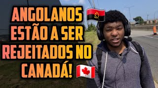 Angolanos estão a ter os VISTOS e os EMPREGOS rejeitados no Canadá [upl. by Silverts]