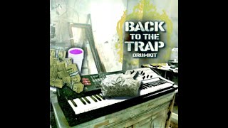 2024 BACK TO THE TRAP DRUM KIT MexikoDroXanGangDrichZaytoven SOUNDS [upl. by Akerdna]