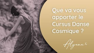 ⭐⭐ Que va vous apporter le Cursus Danse Cosmique [upl. by Borras]