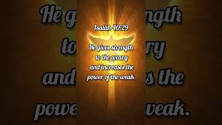 Isaiah 40 29 He gives strength to the weary and increases the power of the weak [upl. by Atig]