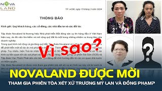 Vì sao Novaland được mời THAM GIA phiên tòa xét xử Trương Mỹ Lan và đồng phạm  CafeLand [upl. by Ordnasela]