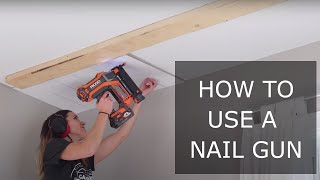 How to Use a Nail Gun  Nailer Tutorial and Overview  Pneumatic and Cordless Nailers [upl. by Ibed]