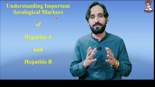 Understanding Important Serological Markers of Hepatitis A and Hepatitis B [upl. by Ahsiruam566]