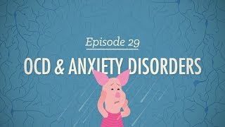 OCD and Anxiety Disorders Crash Course Psychology 29 [upl. by Secrest49]