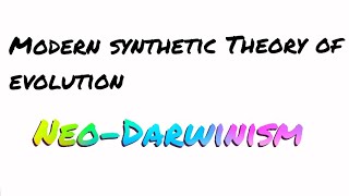 Modern synthetic Theory of evolution Neo Darwinism  Evolution  Bsc zoology 6th semester [upl. by Lisan]