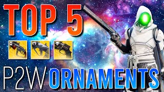 Top 5 Pay2Win Ornaments for Destiny 2 PvP [upl. by Nidla529]