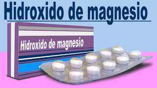 Hidróxido de Aluminio e Hidróxido de Magnesio Para que Sirve  Todo Y MAS 💊 [upl. by Farrah]