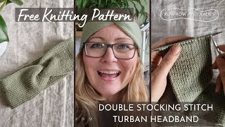 Knit A Stylish Turban Headband For Free  Easy Knitting Pattern Tutorial [upl. by Hanala402]