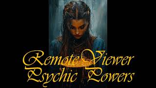 Remote Viewer Psychic Powers [upl. by Eciralc]