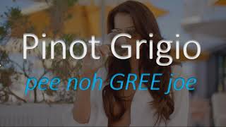 How to Pronounce Pinot Grigio Italian Wine Pronunciation [upl. by Hairahs]