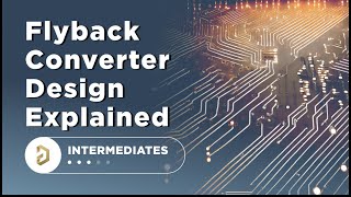 Flyback Converter Design Explained  What You Need to Know [upl. by Xet]