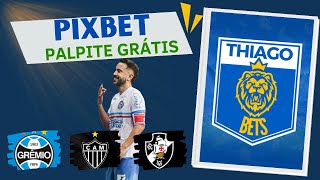 PIXBET PALPITE GRÁTIS 🆓 THIAGO BETS [upl. by Notlew543]