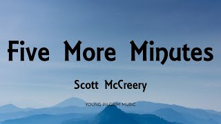 Scott McCreery  Five More Minutes Lyrics [upl. by Areip155]