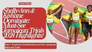 ShellyAnn FraserPryce amp Kishane Thompson Shine Jamaican National Trials 2024 Day 1 Highlights [upl. by Deryl]