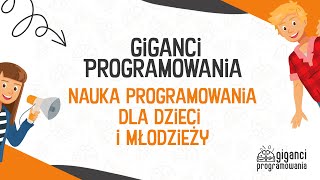 Giganci Programowania  Programowanie dla dzieci i młodzieży [upl. by Caldera]