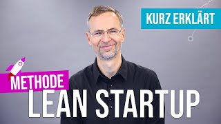 Die Lean Startup Methode In 4 Schritten zum nutzerfreundlichen Produkt  Kurz erklärt [upl. by Faubion774]