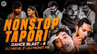 Tapori Nonstop Song  Dance Mix  DJ Nikhil Z × DJ Mohit Mk  Dance Blast 8  Tapori Dj Songs Mix [upl. by Hodge253]