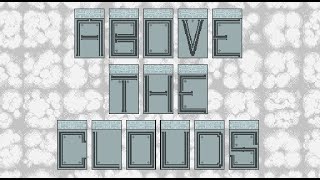 Above the Clouds Walkthrough [upl. by Melvena]