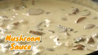 Creamy and Rich Mushroom Sauce  Mushroom Sauce Recipe  Sauces [upl. by Nyrol]