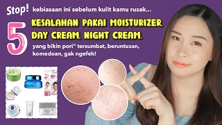 5 Kesalahan Pakai PelembabDay amp Night Cream yg bikin nyumbat pori bruntusan [upl. by Haman966]