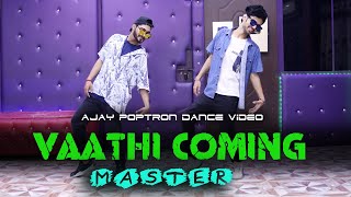 Vaathi Coming Dance Video  MASTER  Cover by Ajay Poptron x Anubhav  Thalapathy Vijay [upl. by Weldon]