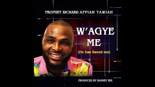 PROPHET RICHARD APPIAH TAWIAH  WAGYE ME PRODUCED BY BASSYMIX [upl. by Vez]