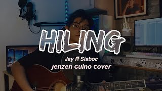 Jay R Siaboc  Hiling Lyrics Cover by Jenzen Guino [upl. by Acinnod48]