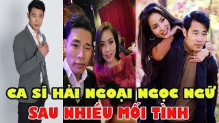 Tiểu sử Ca sĩ Hải Ngoại Ngọc Ngữ Mối Tình 9 Năm với Cô Gái Người Mông mới đến Châu Ngọc Hà [upl. by Ennail]