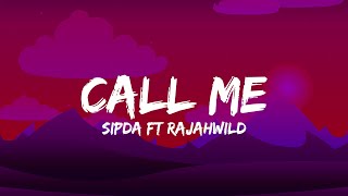 Rajahwild Ft Spida  Call Me Lyrics [upl. by Blynn571]