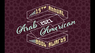 2021 Arab American Book Awards A Ceremony of Live Readings [upl. by Kennedy]