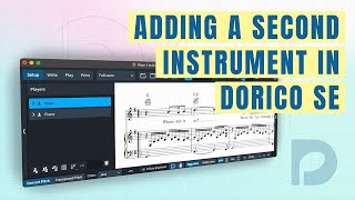 Adding a second instrument  Getting Started with Dorico SE [upl. by Sajovich175]