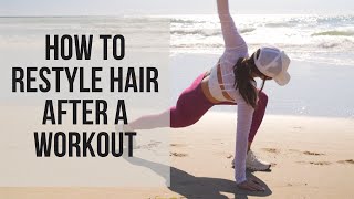 Top Tips For Restyling Hair After A Workout [upl. by Eelyrag863]