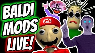 BALDIS BASICS MODS LIVE STREAM 🔴  Baldis Basics Live Stream [upl. by Eelhsa]