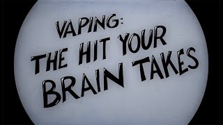 Vaping The Hit Your Brain Takes [upl. by Etnomal]