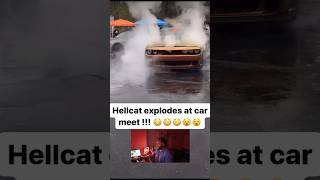 Hellcat Challenger EXPLODES💥 at Car Meet… dodge dodge shorts [upl. by Stedman]