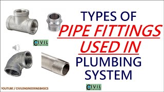 PIPE FITTING USED IN PLUMBING SYSTEMS  BASIC PLUMBING FITTINGS USED IN HOUSE [upl. by Ameehsat886]