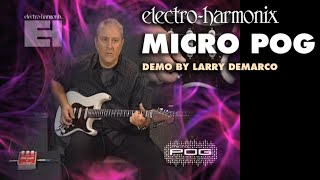 ElectroHarmonix Micro POG Polyphonic Octave Generator Pedal Demo by Larry DeMarco [upl. by Forsta]