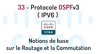 33 Configuration Protocole OSPFv3 IPV6 [upl. by Grenier233]