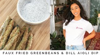 RECIPEMAS Faux Fried Green Beans With A Dill Garlic Aioli Dipping Sauce [upl. by Femi]