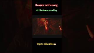 1 blocbuster tranding raayan movie song youtube dhanush [upl. by Kaylyn]