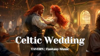 Celtic Wedding ☘ Fantasy Tavern Music 🍻 Celtic Wedding Music 🎵 1 Hour [upl. by Michella220]