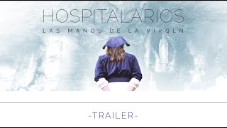 Hospitalarios Las manos de la Virgen  Trailer [upl. by Denie]