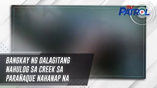 Bangkay ng dalagitang nahulog sa creek sa Parañaque nahanap na  TV Patrol [upl. by Lewiss]