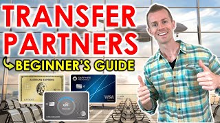 Beginner’s Guide to Transfer Partners for BIG VALUE Amex Chase Citi Capital One Credit Cards [upl. by Marj25]