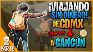 PIDIENDO RIDE HASTA CANCUN Viajando con solo  5 pesos SIN DINERO  Parte 2 [upl. by Adlemy253]