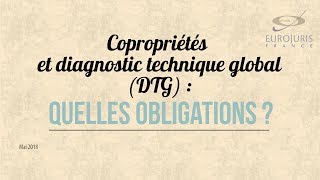 Copropriétés et Diagnostic Technique Global DTG  quelles obligations [upl. by Aridni]