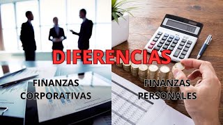 ¿Finanzas Personales y Finanzas Corporativas [upl. by Aivatnuahs]