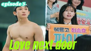 Love Next Door  Full Drama Explain In India  Episode 3 [upl. by Kandace505]